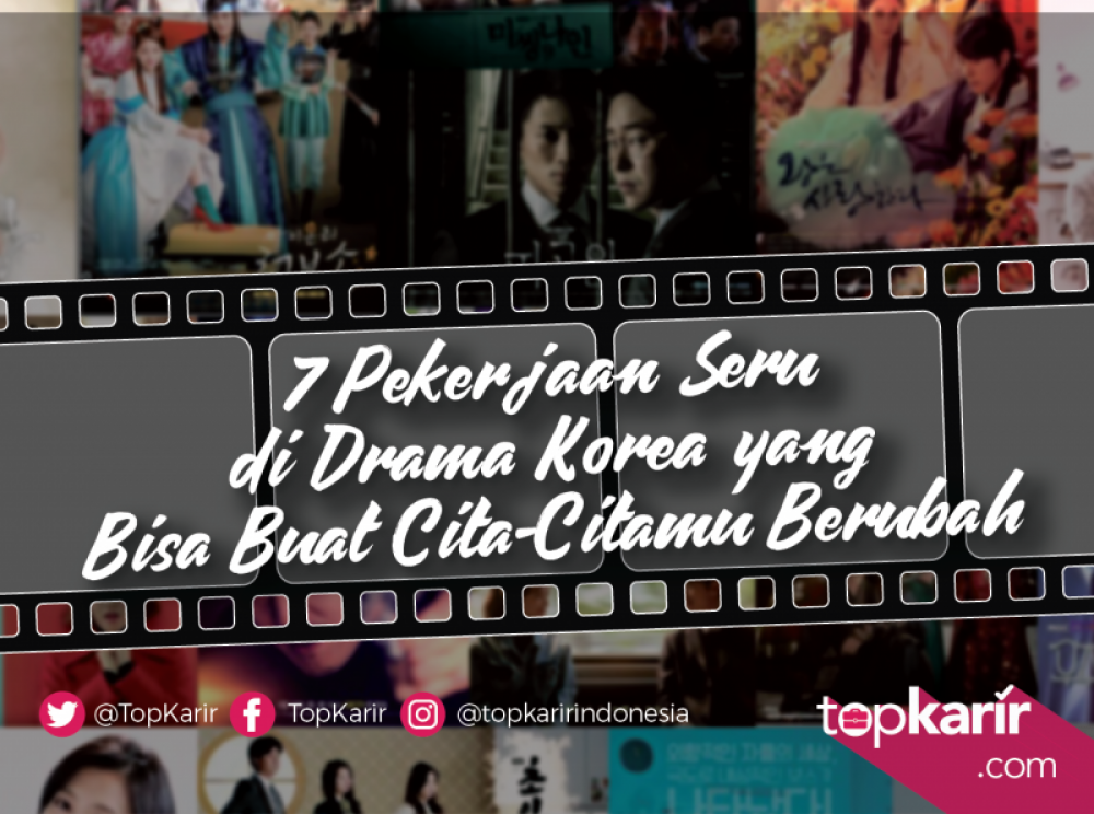 7 Pekerjaan Seru di Drama Korea yang Bisa Buat Cita-Citamu Berubah | TopKarir.com