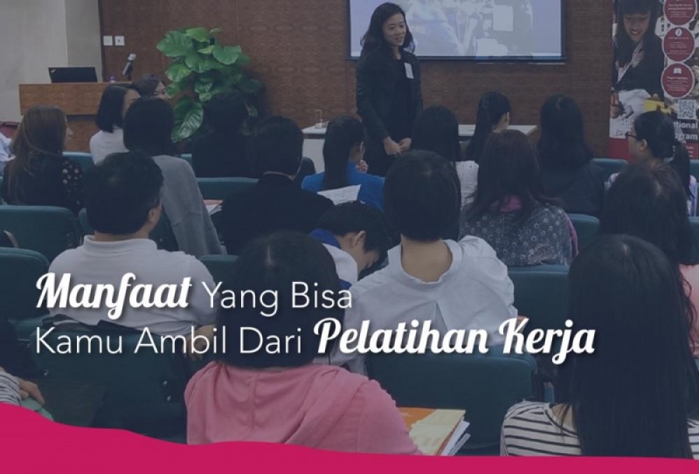 Manfaat Yang Bisa Kamu Ambil Dari Pelatihan Kerja | TopKarir.com