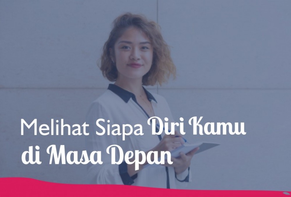 Melihat Siapa Diri Kamu di Masa Depan  | TopKarir.com