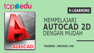 Pelajari AutoCAD 2 Dimensi dan Maksimalkan Karya Terbaikmu