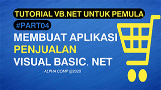Membuat Aplikasi Penjualan dengan Visual BASIC.NET Part 4