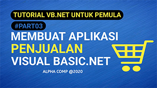 Membuat Aplikasi Penjualan dengan Visual BASIC.NET Part 3