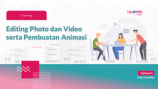 Editing Photo, Video dan Pembuatan Animasi