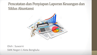 Pencatatan dan Penyiapan Laporan Keuangan serta Siklus Akuntansi