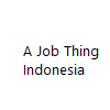 lowongan kerja  A JOB THING INDONESIA | Topkarir.com